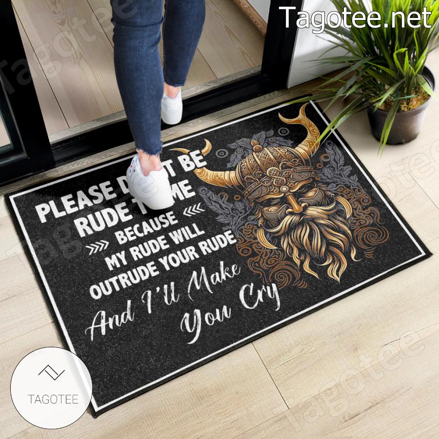 Viking Please Don't Be Rude To Me Doormat x