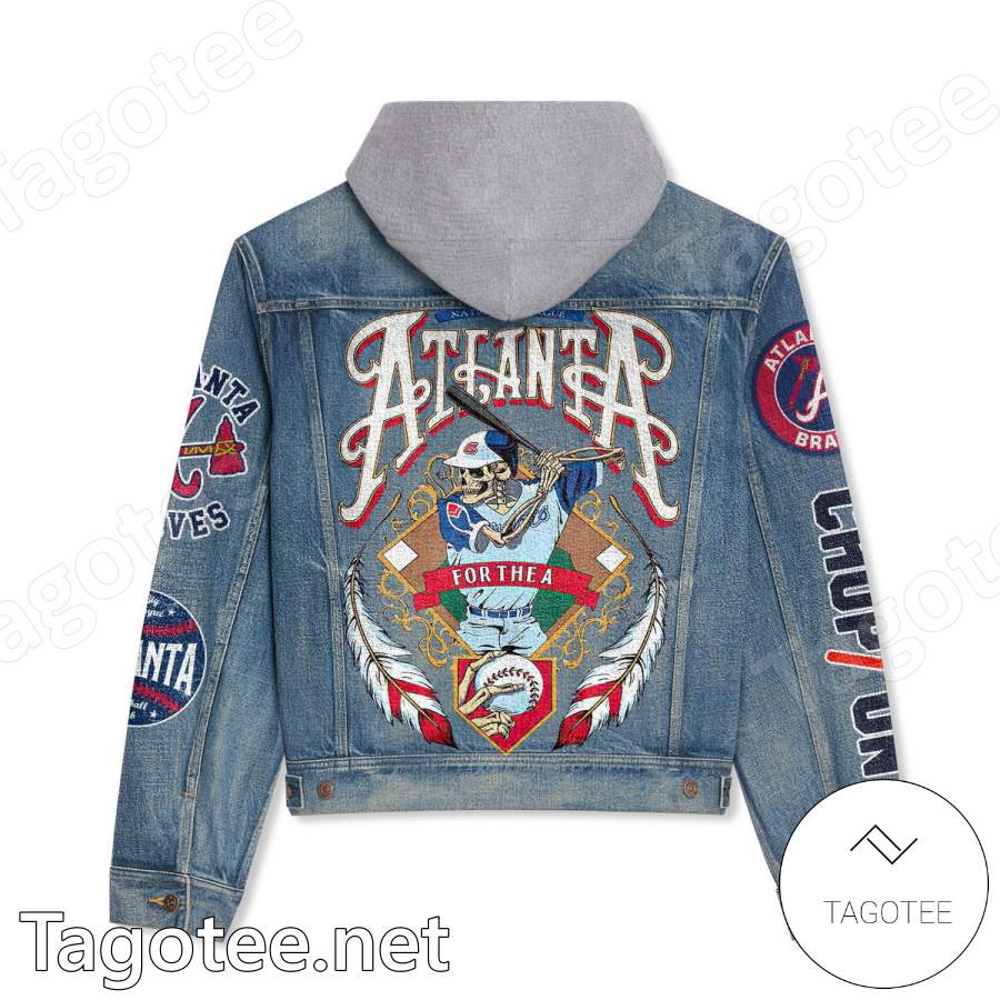 Atlanta Braves For The A Hooded Denim Jacket - Tagotee