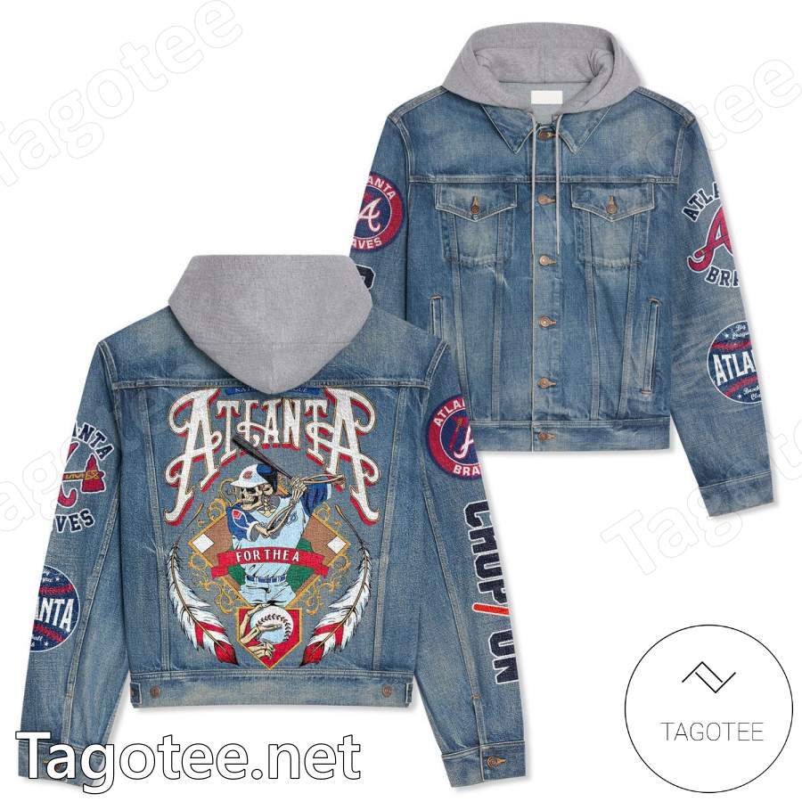 Atlanta Braves For The A Hooded Denim Jacket - Tagotee