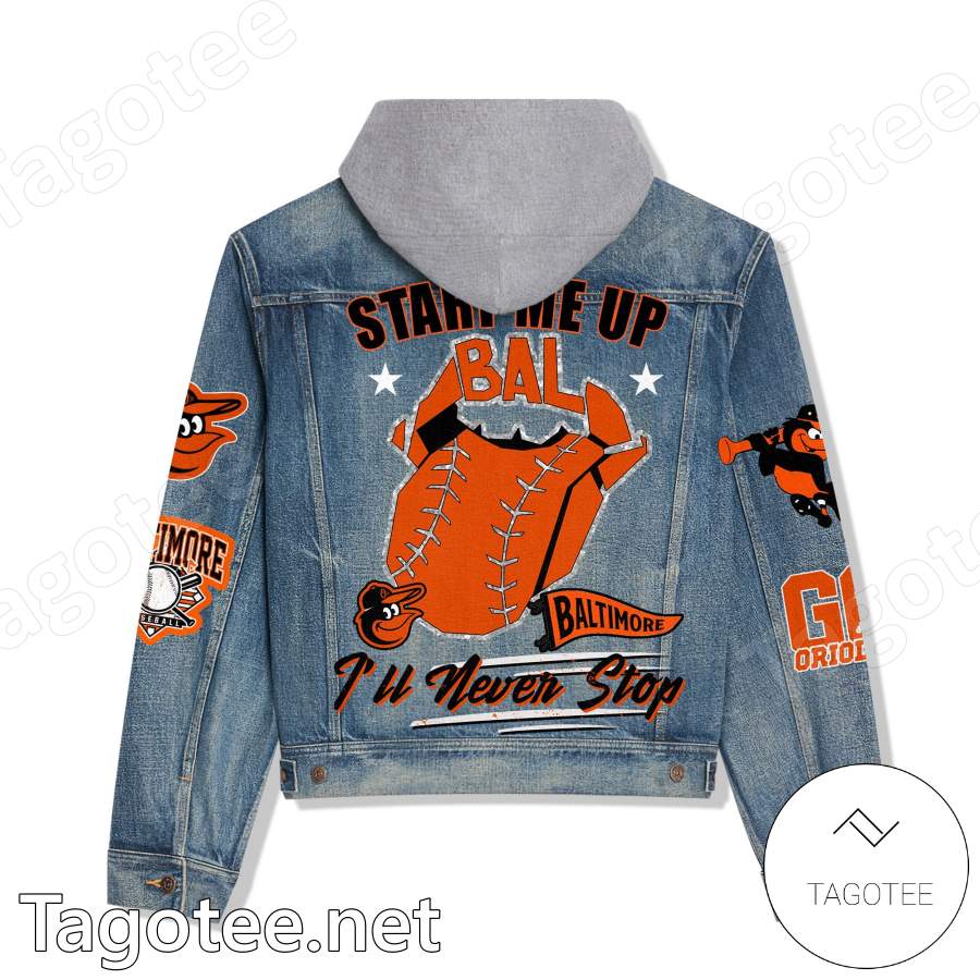 Baltimore Orioles Stand Me Up I'll Never Stop Hooded Denim Jacket b