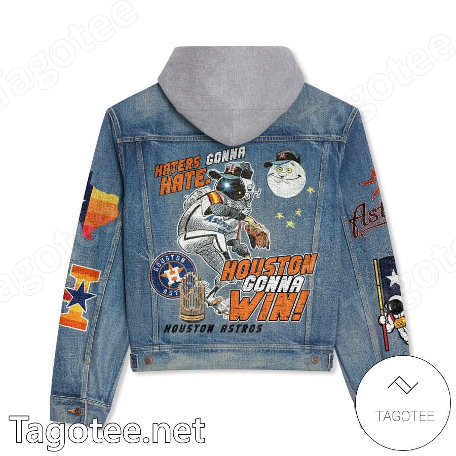 Houston Astros Haters Gonna Hate Houston Gonna Win Hooded Denim Jacket a