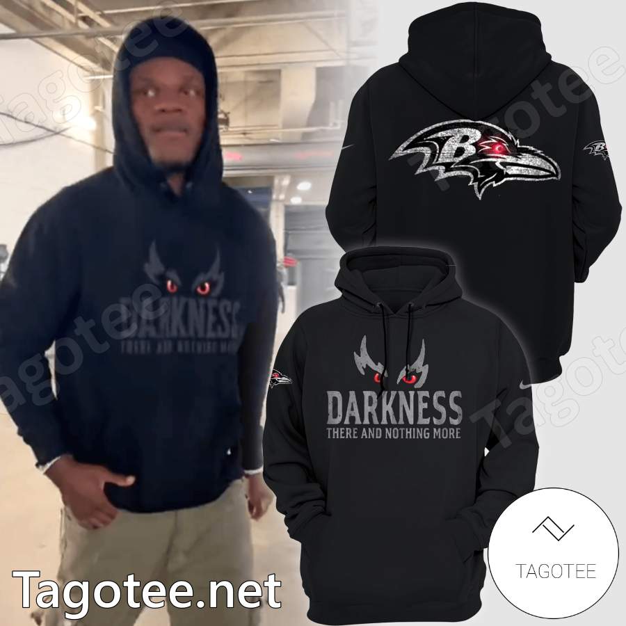 Baltimore Ravens Darkness There And Nothing More Hoodie