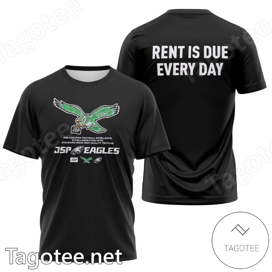 Philadelphia Eagles Rent Is Due Every Day Black Shirt