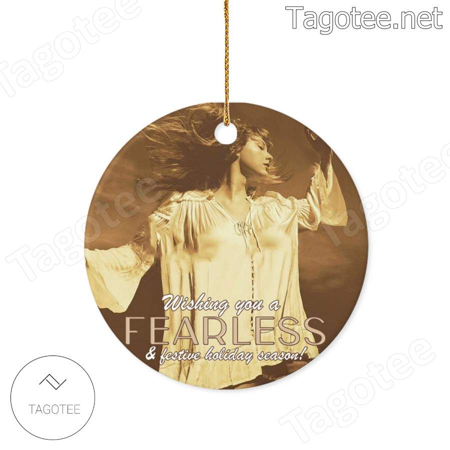 Taylor Swift Wishing You A Fearless And Festive Holiday Season Ornament a